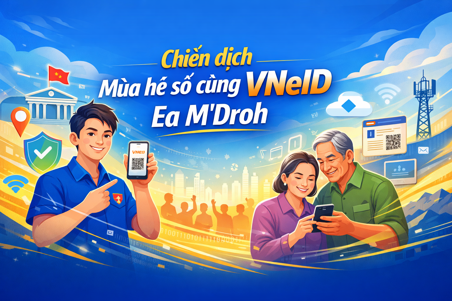 Xã Ea M’Droh Tổ chức Lễ ra quân “Chiến dịch mùa hè số cùng VNeID,  hướng dẫn công dân số, đồng hành cùng Nhân dân thực hiện Đề án 06”