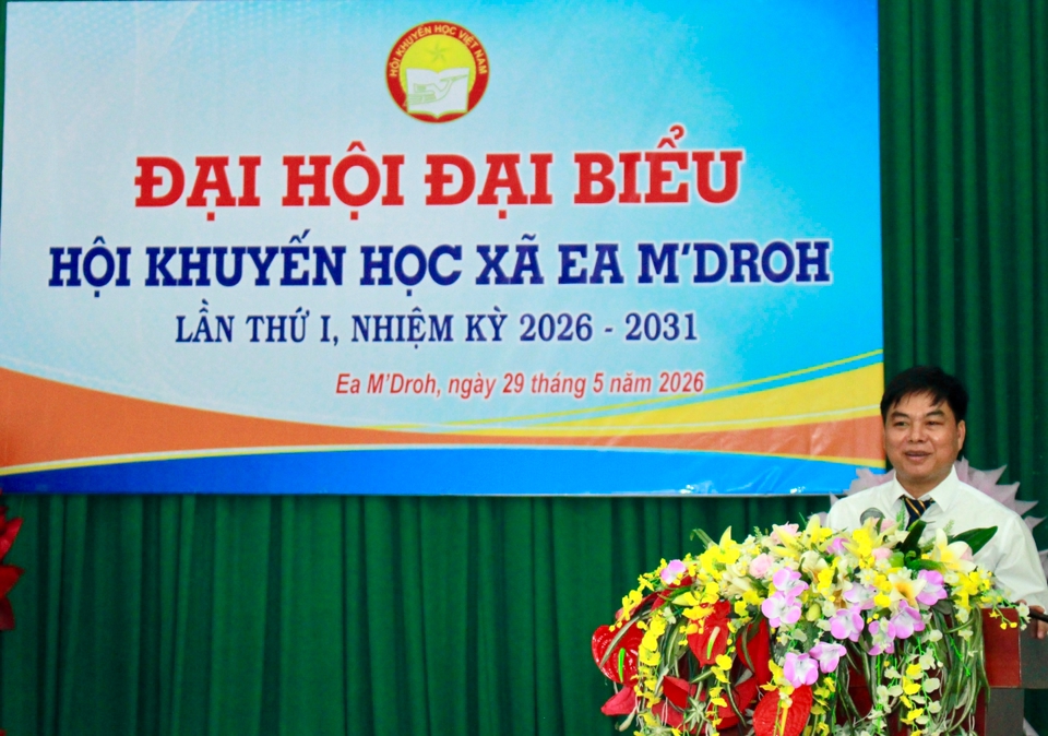 ĐẠI HỘI ĐẠI BIỂU HỘI KHUYẾN HỌC XÃ EA M’DROH LẦN THỨ I, NHIỆM KỲ 2026 – 2031
